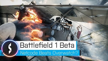 Battlefield 1 Beta Netcode Beats Overwatch?