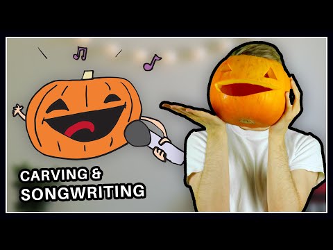 HOW TO CARVE AND WRITE A SONG ABOUT A PUMPKIN