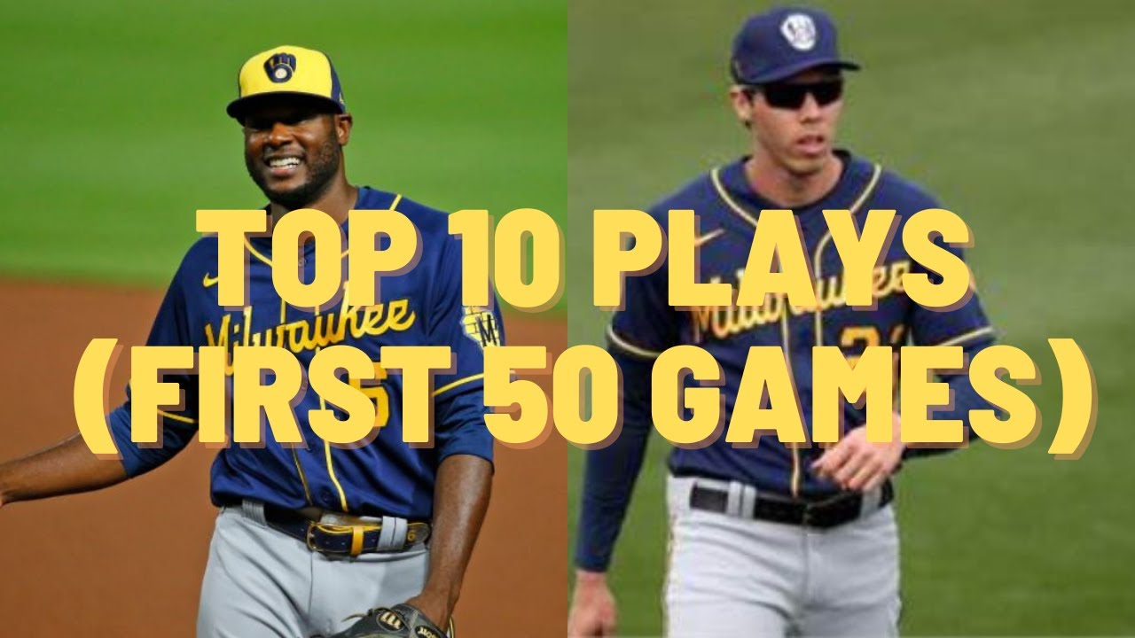 Brewers Top 10 Plays (50 games in)