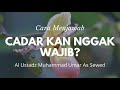 Bukankah cadar itu tidak wajib  al ustadz muhammad umar as sewed