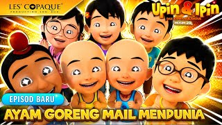 Upin dan Ipin Musim 20 - Ayam Goreng Mail Mendunia | Episode Terbaru