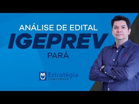 Análise de Edital IGEPREV PA 2018 - Análise de Edital IGEPREV PA 2018