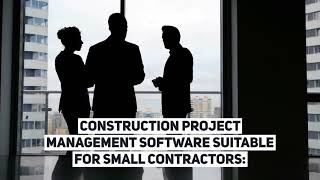 Construction Management Software For Small Contractors | CONSYSA