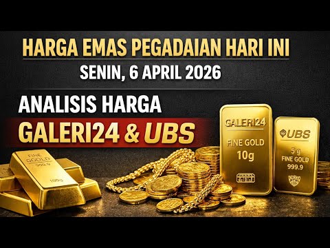 Update Harga Emas Pegadaian Hari Ini Senin 6 April 2026 - Analisis Harga Galeri24 & UBS !!