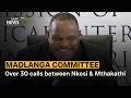 Madlanga Commission Over 30 Calls Between Nkosi Mthakathi
