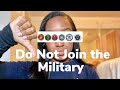 Top 7 reasons you shouldnt join the military