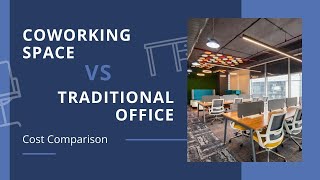 Coworking Space vs Traditional Office Cost Comparison