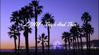 LANY-Thick And Thin (Lyrics)