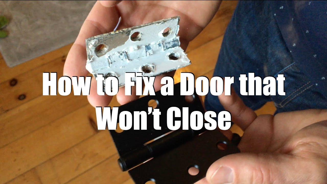 HOW TO | Fix a Door that Won’t Close - YouTube