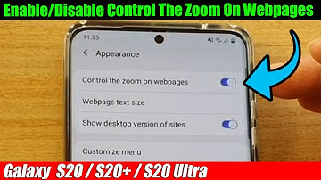 Galaxy S20/S20+: How to Enable/Disable Control The Zoom On Webpages For Samsung Internet