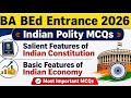 BA BEd Entrance 2026 Indian Polity : Salient Features of Indian constitution &amp; Economics MCQs 