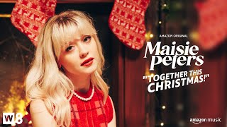 Maisie Peters - Together This Christmas (Amazon Original)