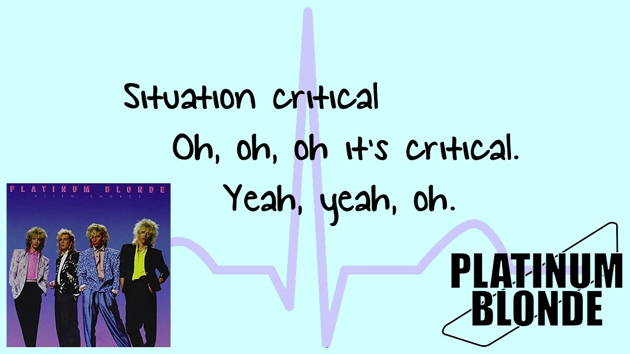 Situation Critical Lyrics Platinum Blonde Correct Lyrics YouTube situation-critical-lyrics-platinum-blonde-correct-lyrics-youtube