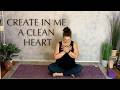 25 // Renewal Gentle Seated Flow | Create in Me a Clean Heart | Psalm 51:10–12