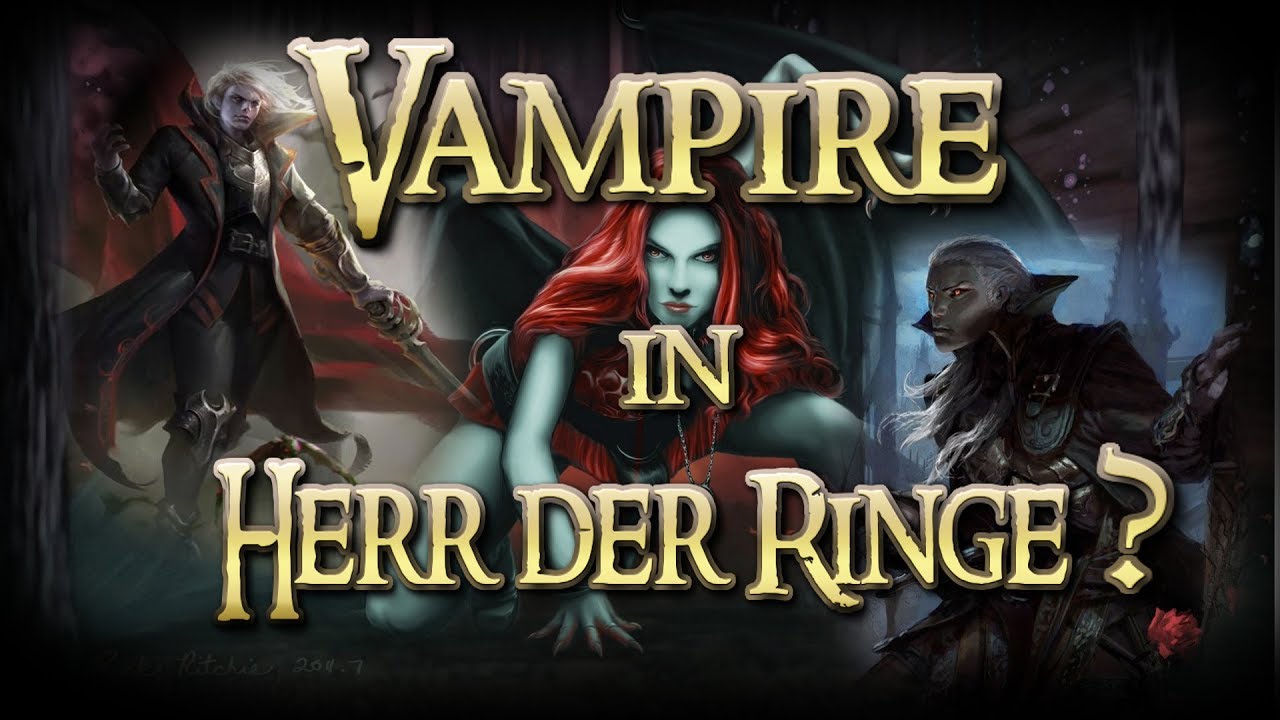 Gibt es Vampire in Der Herr der Ringe?[Der Herr der Ringe/Hobbit] - YouTube