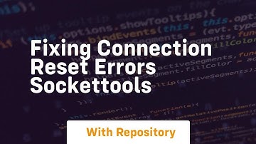 Fixing Connection Reset Errors SocketTools