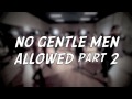 Movement project  no gentle men allowed part 2