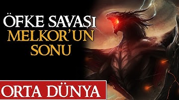ÖFKE SAVAŞI ve MELKOR