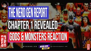 The Nerd Gen Report Gods And Monster Chapter 1 Was Revealed First 5 Films Of The Dcu
