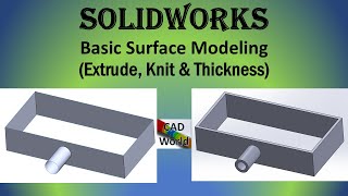 SolidWorks | Basic Surface Modeling | Extrude, Knit & Thickness