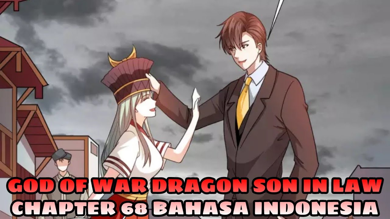 god of war dragon son- in- law chapter 68 bahasa indonesia - YouTube