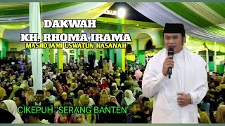 H.RHOMA IRAMA ‼️ DAKWAH DI SERANG BANTEN