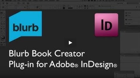 Blurb InDesign Plug in – Intro to the Blurb Book Creator