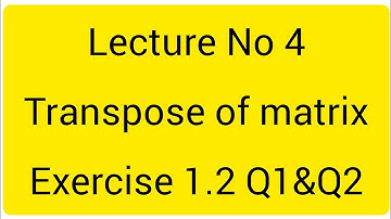 transpose of the matrix 9th class maths Exercise 1.2 Q1&Q2