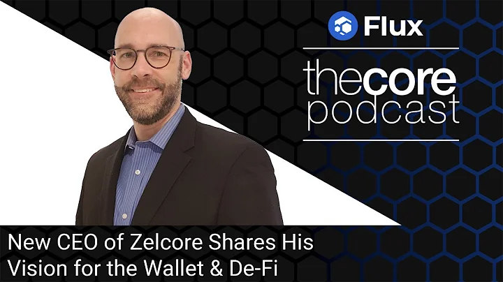 The Core Podcast - Tim Tully, new CEO of ZelCore W...