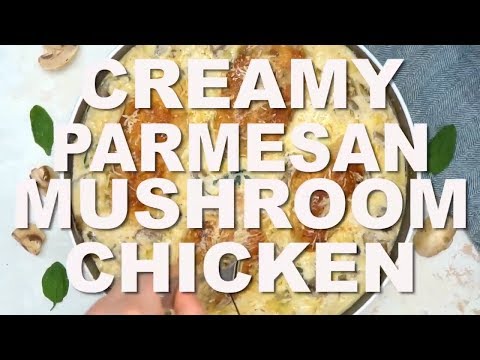 Creamy Parmesan Mushroom Chicken
