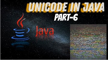 Unicode in java | Unicode System I Nomenclature I #part6