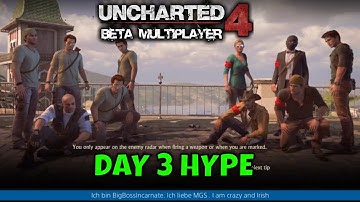 Uncharted 4 Multiplayer Beta | Day 3 Hype!!!
