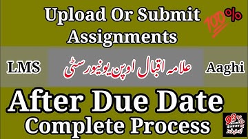 How We Can Upload Or Submit Assignment After Due Date LMS Aaghi Portal ||21-09-2020 AIOUEveryNews99