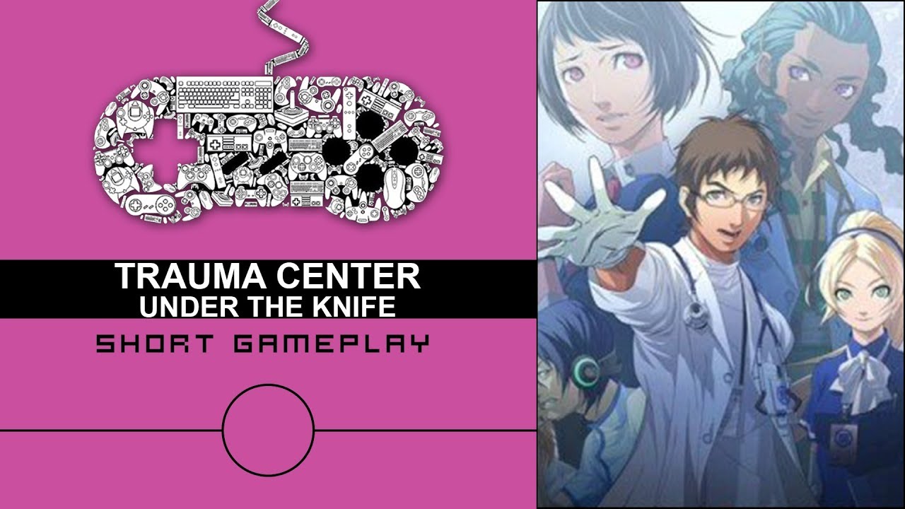 Trauma Center Under The Knife Nintendo Ds www.youtube.com