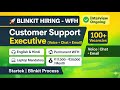 Blinkit Work From Home Job 2026 | Customer Support Executive Hiring | 100+ Vacancies
