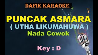 Puncak Asmara (Karaoke) Utha Likumahuwa / Cowok D