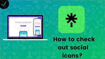 How to check out social icons on Linktree?