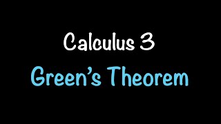 Calculus 3: Green's Theorem (Video #30) | Math with Professor V