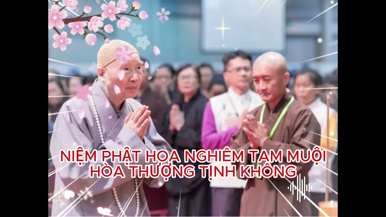 HOA NGHIÊM NIỆM PHẬT TAM MUỘI - HÒA THƯỢNG TỊNH KHÔNG