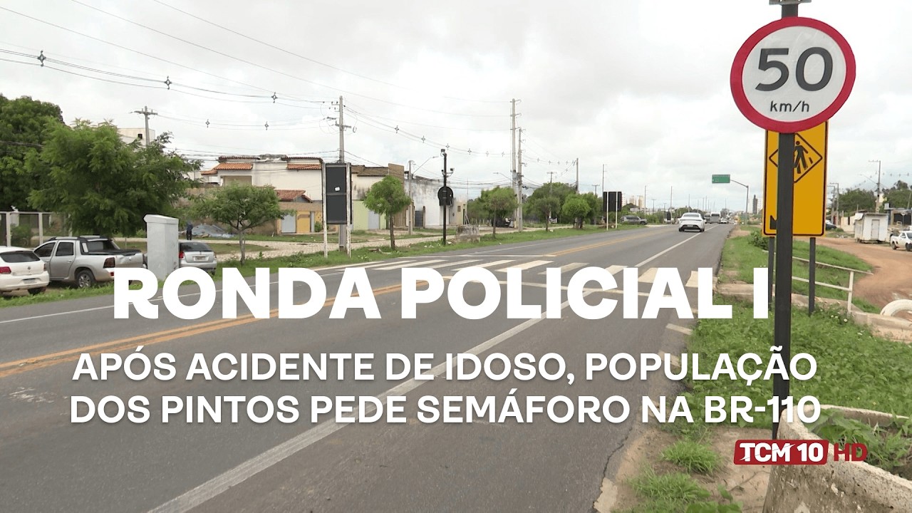 Ronda Policial I - Após acidente de idoso, população dos Pintos pede semáforo na BR-110