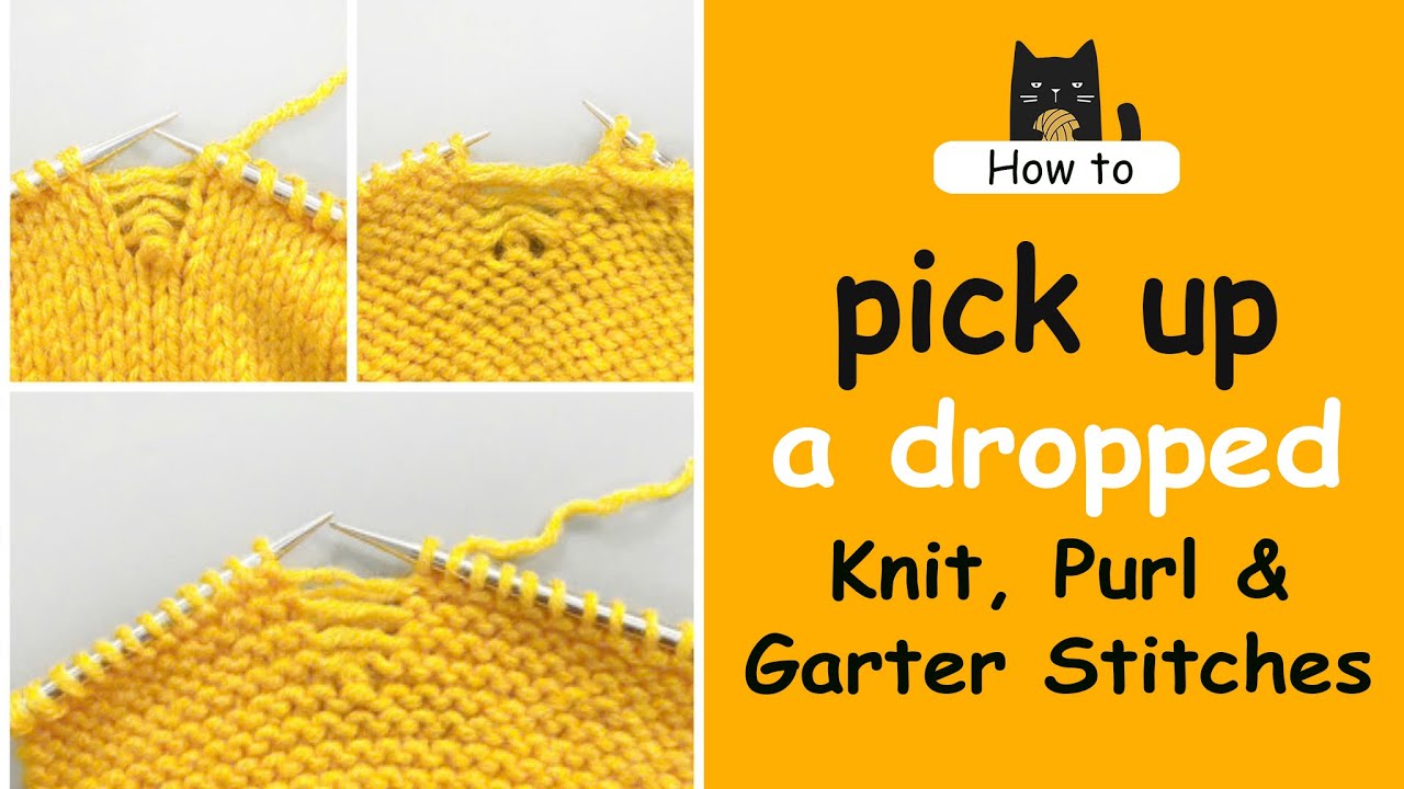 How to pick up (fix) dropped Knit, Purl & Garter Stitches – Cách lấy