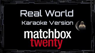 Matchbox Twenty • Real World (CC Karaoke / Instrumental)