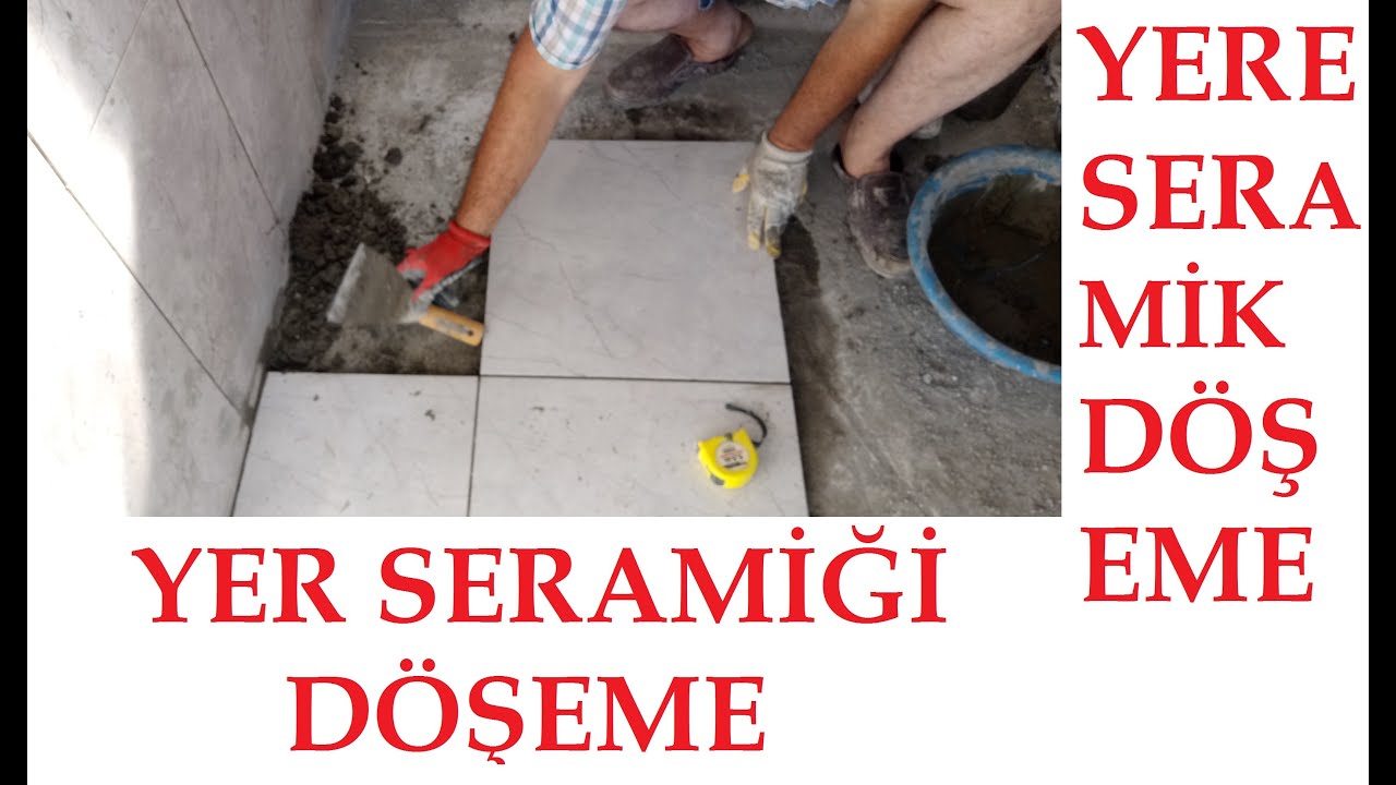 Seramik Dosemei Yer Seramigi Nasil Dosenir Youtube Seramik Dosemei Yer Seramigi Nasil Dosenir Youtube