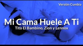 Video thumbnail of "Mi Cama Huele A Ti - Versión Cumbia - Tito El Bambino, Zion y Lennox - DJ Coco Ft Roland Beat"