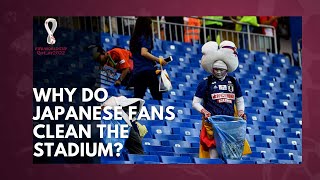 Why do Japanese fans clean the stadium? - Reason will shock you