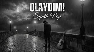 Olaydim Modern Türkçe Synth - Pop