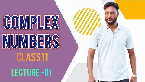 Complex Numbers -01 || Introduction to complex Numbers class 11 mathematics chapter-4