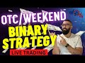 Binary Options Trading on WEEKENDS 😎 New OTC Strategy 😎 EASY FOR BEGINNERS 2021 📊