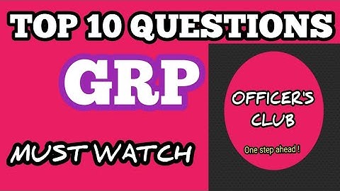 GRP questions and answers ।GRP Ten important questions.Appendix III question Bank