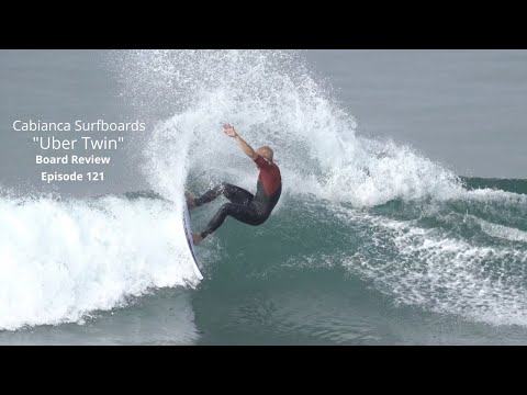 Cabianca "Uber Twin" Surfboard Review Ep  121